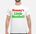 Mommy_s_Little_Meatball_Shirt