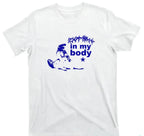 Zombie In My Body Shirt