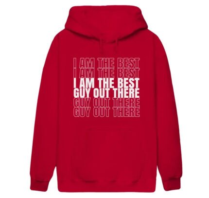 I_Am_the_Best_Guy_Out_There_Hoodie