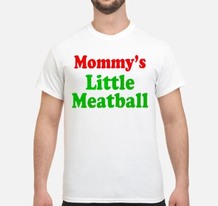 Mommy_s_Little_Meatball_Shirt