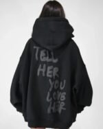 Tell-Her-You-Love-Her-Hoodie-In-Black
