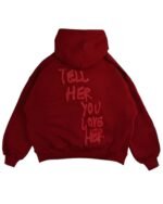 Tell_Her_You_Love_Her_Hoodie_in_Brick